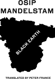 Black Earth: Selected Poems and Prose (Osip Mandelstam)