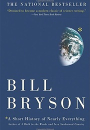 A Short History of Nearly Everything (Bill Bryson)