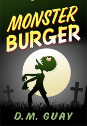 Monster Burger (D.M. Guay)