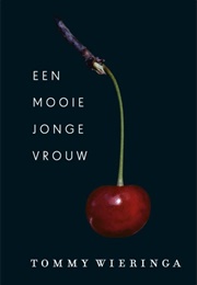 Een Mooie Jonge Vrouw (Tommy Wieringa)