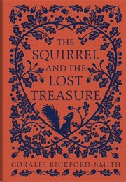 The Squirrel and the Lost Treasure (Coralie Bickford-Smith)