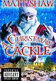 Christmas Cackle (Matt Shaw)