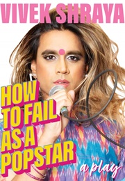 How to Fail as a Popstar (Vivek Shraya)