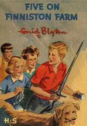 Five on Finniston Farm (Enid Blyton)