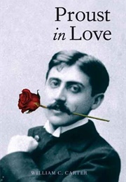 Proust in Love (William C. Carter)