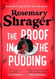 The Proof in the Pudding (Rosemary Shrager)