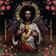 You&#39;ll Rebel to Anything - Mindless Self Indulgence