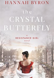 The Crystal Butterfly (Hannah Byron)