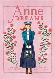 Anne Dreams: Inspired by Anne of Green Gables (Kallie George, Abigail Halpin)