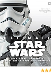 Ultimate Star Wars (Ryder Windham, Anthony Daniels, Jr.)