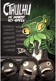 Cthulhu Is Hard to Spell: A Lovecraft Anthology (Russell Nohelty)