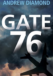 Gate 76 (Andrew Diamond)