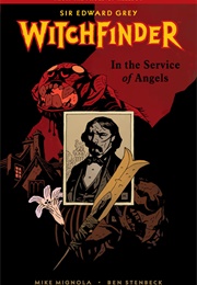 Sir Edward Grey: Witchfinder 1: In the Service of Angels (Mike Mignola)