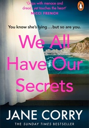 We All Have Our Secrets (Jane Corry)