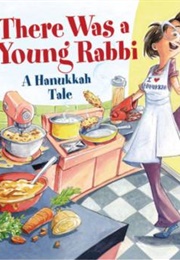 There Was a Young Rabbi: A Hanukkah Tale (Suzanne Wolfe; Jeffrey Ebbeler)