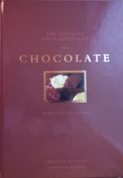 The Ultimate Encyclopedia of Chocolate (Christine McFadden &amp; Christine France)
