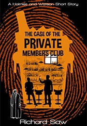 The Case of the Private Members&#39; Club (Richard Saw)