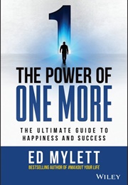 The Power of One More (Ed Mylett)