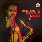 Africa / Brass (The John Coltrane Quartet, 1961)