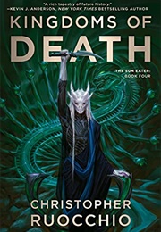 Kingdoms of Death (Christopher Ruocchio)