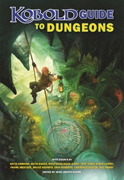 Kobold Guide to Dungeons (John Joseph Adams)