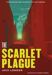 The Scarlet Plague (Jack London)