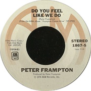 Do You Feel Like We Do - Peter Frampton