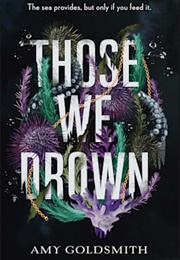 Those We Drown (Amy Goldsmith)