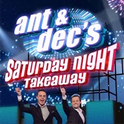 Ant &amp; Dec&#39;s Saturday Night Takeaway