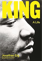 King: A Life (Jonathan Eig)