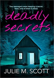 Deadly Secrets (Murderside High #1) (Julie M. Scott)