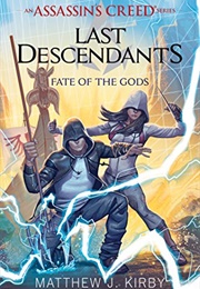 Assassin&#39;s Creed: Last Descendants - Fate of the Gods (Matthew J. Kirby)