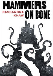 Hammers on Bone (Cassandra Khaw)