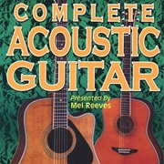 Complete Acoustic Guitar Presented by Mel Reeves (Fifth Avenue Films)