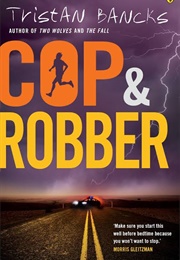 Cop and Robber (Tristan Bancks)