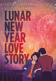 Lunar New Year Love Story (Gene Luen Yang)