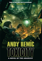 Toxicity (Andy Remic)