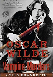 Oscar Wilde and the Vampire Murders (Gyles Brandreth)