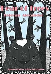 Bear of Trees (Ketevan Alexander)