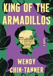 King of the Armadillos (Wendy Chin-Tanner)