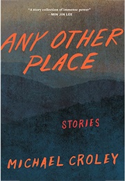 Any Other Place (Michael Croley)