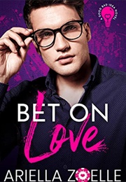 Bet on Love (A.F. Zoelle)