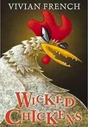 Wicked Chickens (Vivian French)