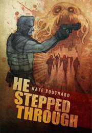 He Stepped Through (Nate Southard)