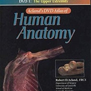 The Upper Extremity (Acland&#39;s DVD Atlas of Human Anatomy)