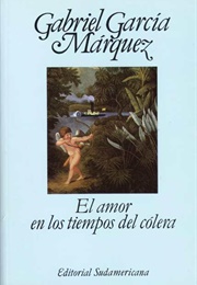 El Amor En Los Tiempos Del Cólera (Gabriel García Márquez)