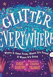 Glitter Everywhere! (Chris Barton and Chaaya Prabhat)