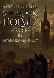 A Continuum of Sherlock Holmes Stories (Jay Ganguly)