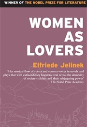 Women as Lovers (Elfriede Jelinek)