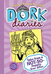 Dork Diaries: Tales From a Not-So-Happily Ever After (Rachel Renee Russell)